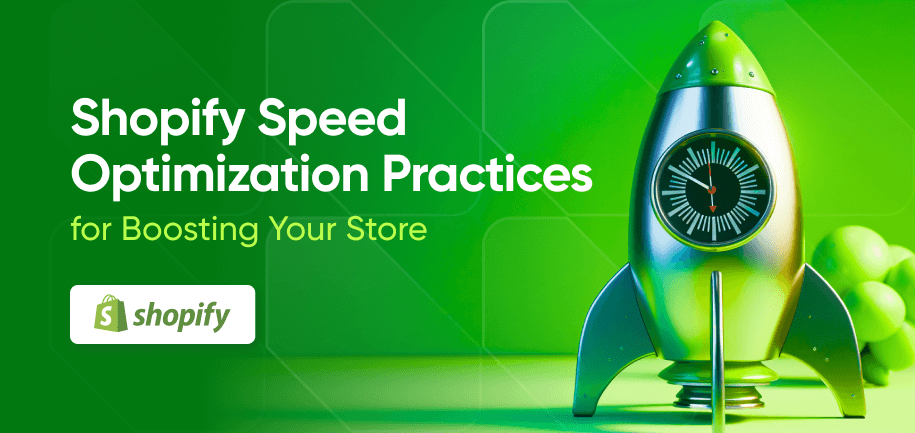 Boost your Shopify store speed for a seamless user experience and higher conversions.